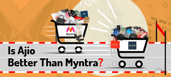 Is Ajio Better Than Myntra In 2024? Discover Facts Here